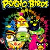 Psycho Angry Birds
